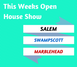 This Weeks Open Houses: Salem-Marblehead-Swampscott