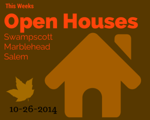 Open House: Salem | Marblehead | Swampscott 10-26