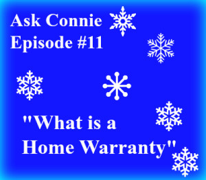 Ask Connie Episode #11: What is a Home Warranty